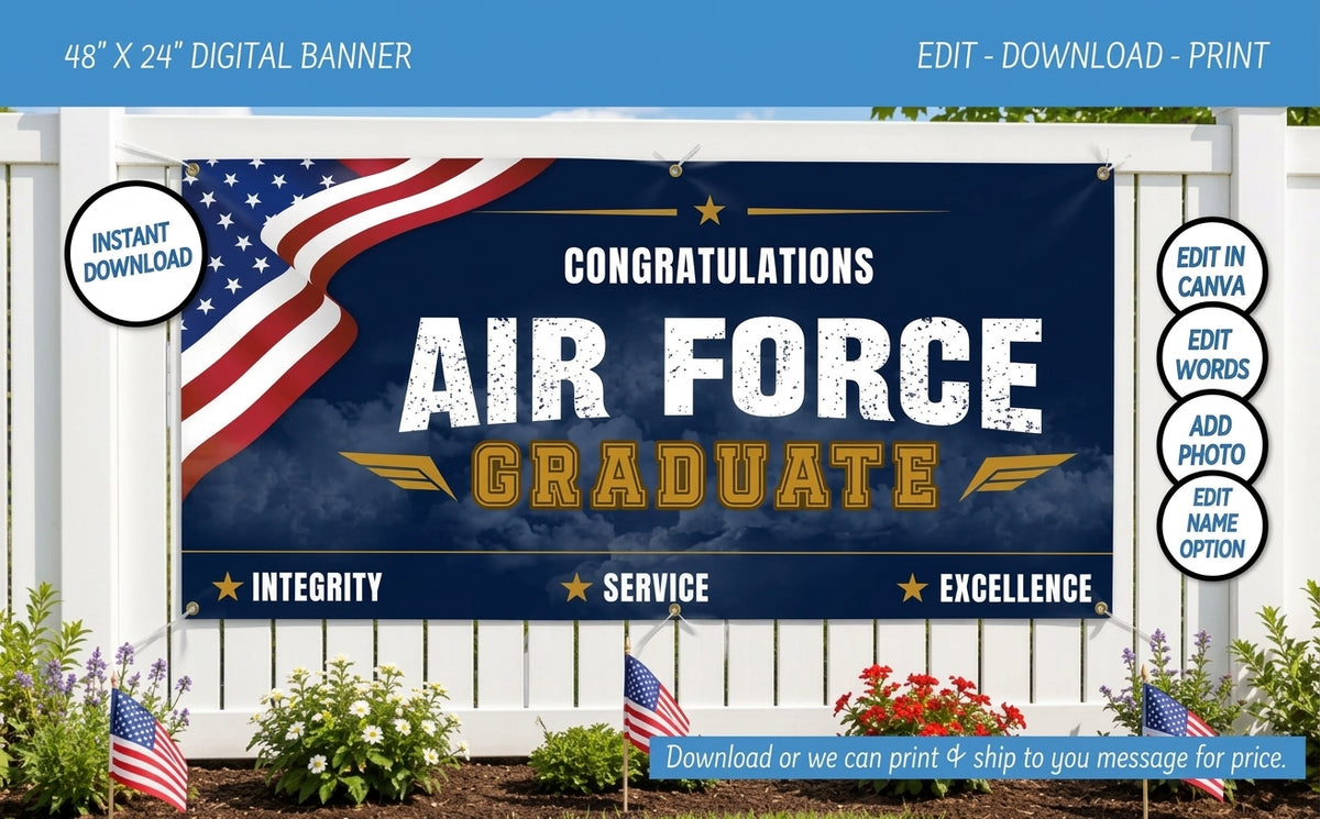 A customizable digital banner design for an Air Force Graduate, featuring a navy blue background with a waving American flag on the left, white and gold text, and the words 'Integrity', 'Service', and 'Excellence' at the bottom. The banner is shown hanging on a white picket fence with small American flags in the garden below, with blue header and footer banners indicating '48" x 24" Digital Banner', 'Edit - Download - Print', and feature callouts.