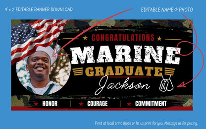 A customizable military graduation banner template preview on a blue background. The banner features a camouflage border, a waving American flag, a circular photo of a smiling man in a white helmet, and bold text reading 'Congratulations Marine Graduate Jackson' with the words 'Honor', 'Courage', and 'Commitment'.