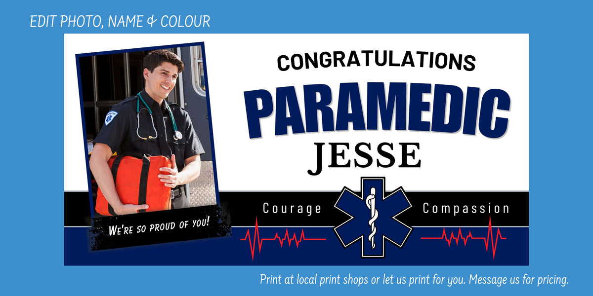A customizable congratulations paramedic banner template featuring a photo of a paramedic holding an orange bag, with the text 'CONGRATULATIONS PARAMEDIC JESSE' and a Star of Life emblem on a blue background.