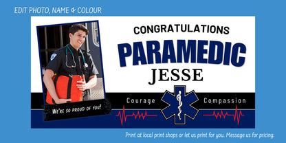 A customizable congratulations paramedic banner template featuring a photo of a paramedic holding an orange bag, with the text 'CONGRATULATIONS PARAMEDIC JESSE' and a Star of Life emblem on a blue background.