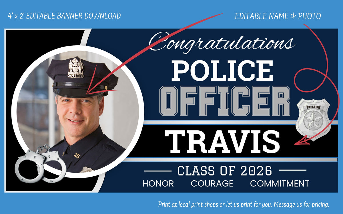 A digital preview of a customizable police officer congratulations banner template. The design features a dark navy blue background with white and silver text reading 'Congratulations POLICE OFFICER TRAVIS' and 'CLASS OF 2026'.