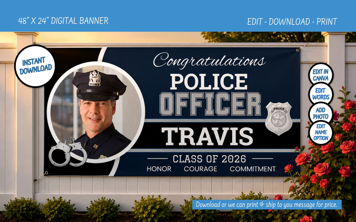 A customizable digital banner mockup displayed on a white fence with greenery and red flowers. The banner design features a navy blue background with white and silver text reading 'Congratulations POLICE OFFICER TRAVIS' and 'CLASS OF 2026', along with a circular photo placeholder of a police officer, handcuffs, and a badge graphic.