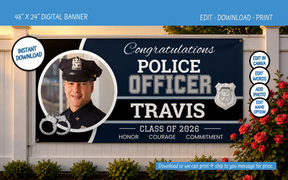 A customizable digital banner mockup displayed on a white fence with greenery and red flowers. The banner design features a navy blue background with white and silver text reading 'Congratulations POLICE OFFICER TRAVIS' and 'CLASS OF 2026', along with a circular photo placeholder of a police officer, handcuffs, and a badge graphic.